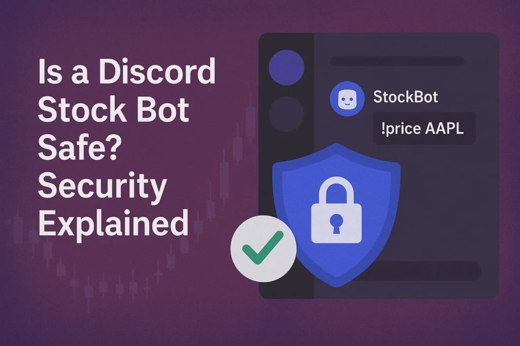 Is a Discord Stock Bot Safe? Security Explained